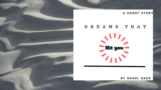 [26] Dreams That Hit You.